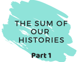 The Sum Of Our Histories