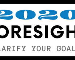 2020 Foresight: Clarify Your Goals