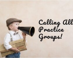 Calling All Practice Groups!