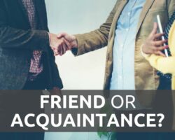 From Intimate to Acquaintance