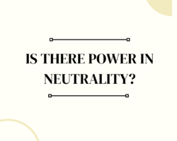 Is There Power in Neutrality?