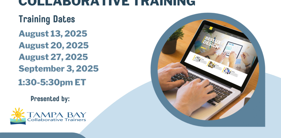 Don’t Miss the Final Virtual Collaborative Training with the Tampa Bay Collaborative Trainers