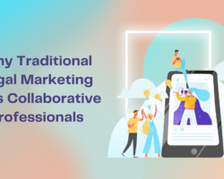 Why Traditional Legal Marketing Fails Collaborative Professionals