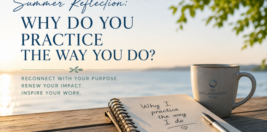 Summer Reflection: Why Do You Practice the Way You Do?
